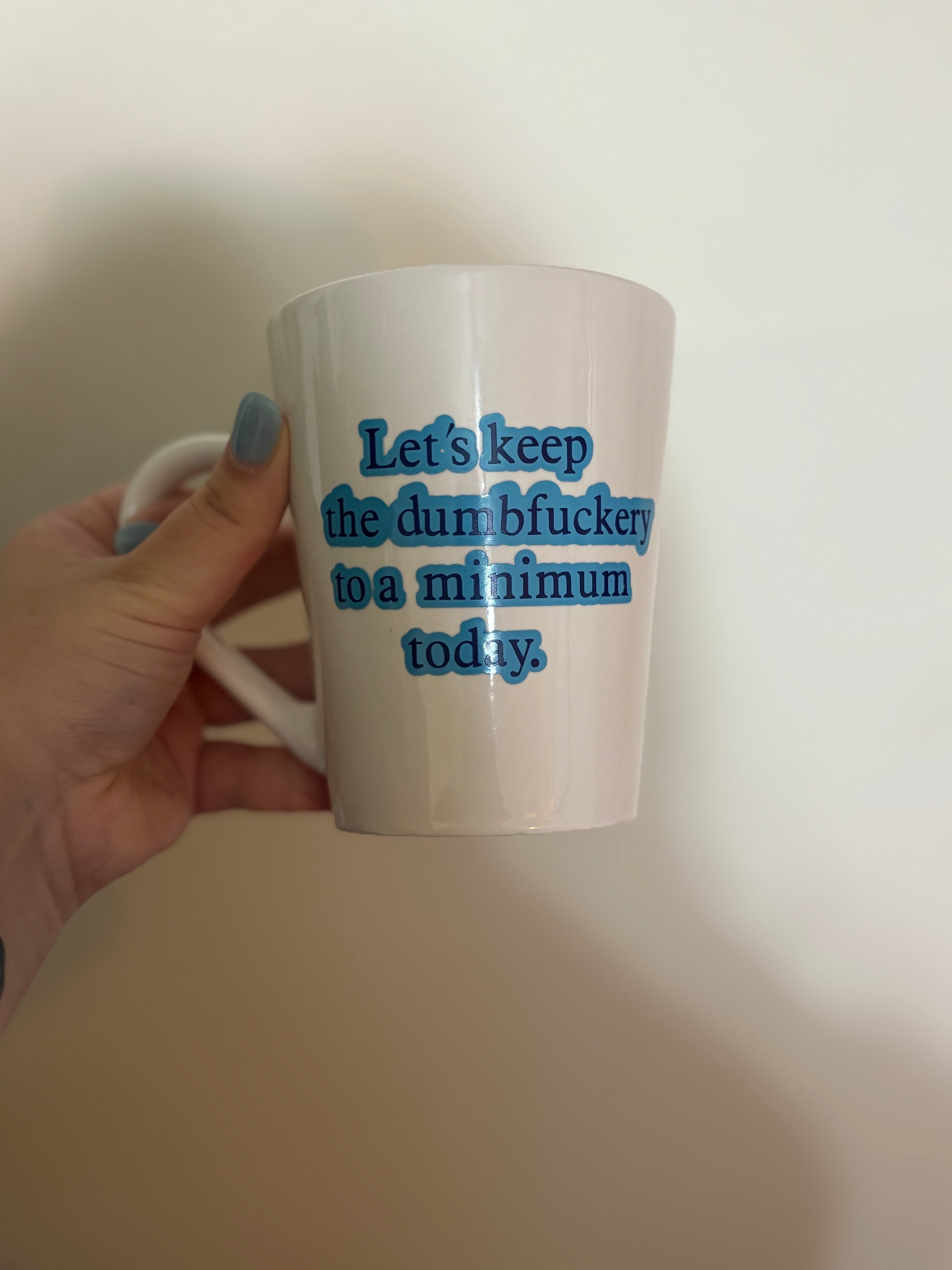 Keep Dumbf*ckery to a Minimum Mug – Funny Coffee Mug, Office Humor Gift, Sarcastic Quote Mug
